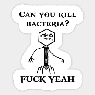 Can you kill bacteria? Sticker